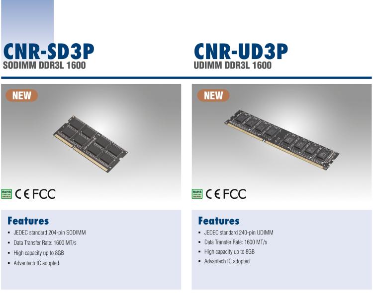 研華CNR-SD3P CNR DDR3是研華面向國(guó)內(nèi)市場(chǎng)的內(nèi)存條系列，產(chǎn)品采用海力士IC設(shè)計(jì)，交期短，且高性價(jià)比產(chǎn)品系列。適用于國(guó)產(chǎn)化及各類行業(yè)應(yīng)用市場(chǎng)。